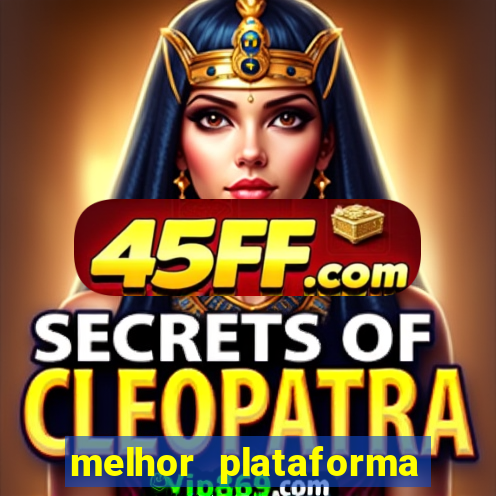 melhor plataforma de jogos para ganhar dinheiro